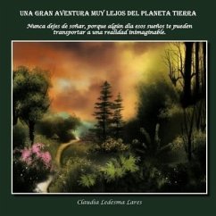 Una Gran Aventura Muy Lejos del Planeta Tierra - Lares, Claudia Ledesma