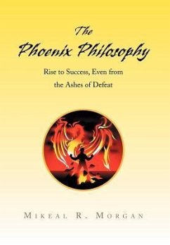 The Phoenix Philosophy - Morgan, Mikeal R.
