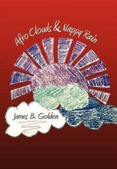 Afro Clouds & Nappy Rain - Golden, James B.