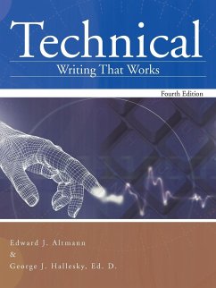 Technical Writing That Works - Altmann, Edward J.; Hallesky Ed. D., George J.