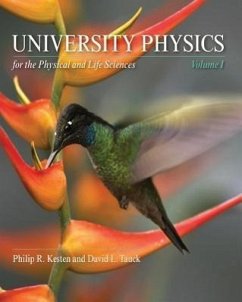 University Physics for the Physical and Life Sciences - Kesten, Philip; Tauck, David