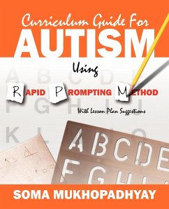 Curriculum Guide for Autism Using Rapid Prompting Method - Mukhopadhyay, Soma