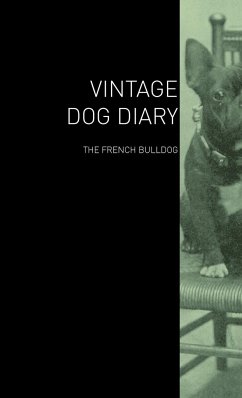 The Vintage Dog Diary - The French Bulldog - Various