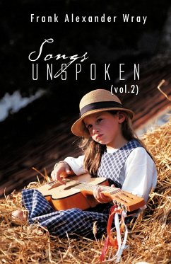 Songs Unspoken (Vol.2) - Wray, Frank Alexander