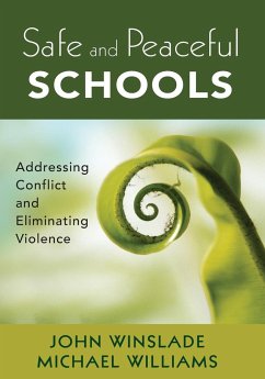 Safe and Peaceful Schools - Winslade, John; Williams, Michael