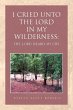 I CRIED UNTO THE LORD IN MY WILDERNESS - Bild 1