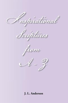 INSPIRATIONAL SCRIPTURES FROM A-Z