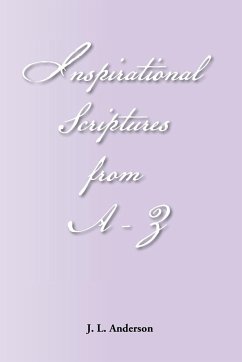 INSPIRATIONAL SCRIPTURES FROM A-Z - Bell, Jackie L. Anderson