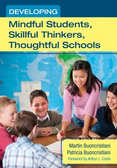 Developing Mindful Students, Skillful Thinkers, Thoughtful Schools - Buoncristiani, Martin; Buoncristiani, Patricia E