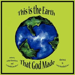 This is the Earth That God Made - Reich, Ashley Steen; Reich, Elizabeth Love