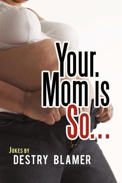 Your Mom Is So...