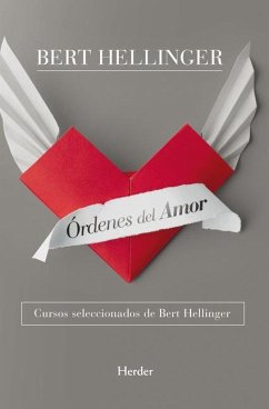 Órdenes del amor : cursos seleccionados de Bert hellinger - Hellinger, Bert