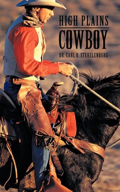 High Plains Cowboy - Stekelenburg, Carl R.; Stekelenburg, Carl R.