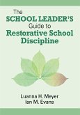The School Leader's Guide to Restorative School Discipline