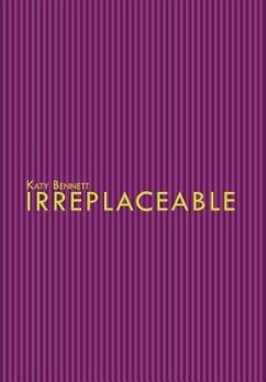Irreplaceable - Bennett, Katy