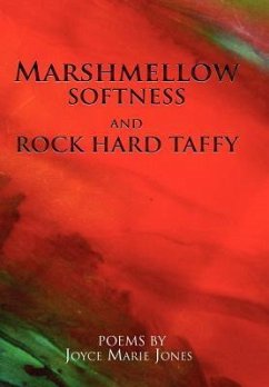 Marshmellow Softness and Rock Hard Taffy