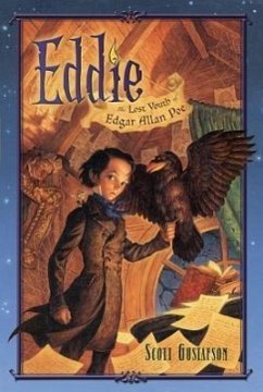 Eddie: The Lost Youth of Edgar Allan Poe - Gustafson, Scott