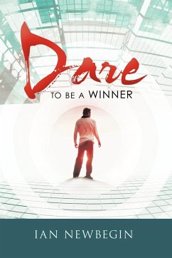 Dare to Be a Winner - Newbegin, Ian