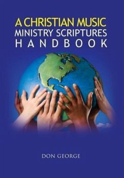 A Christian Music Ministry Scriptures Handbook - George, Don