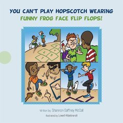 You can't play hopscotch wearing funny frog face flip flops! You can't play hopscotch wearing funny frog face flip flops!