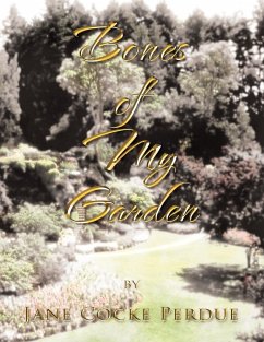 Bones of My Garden - Perdue, Jane Cocke