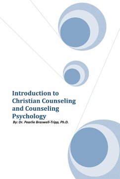 Introduction to Christian Counseling and Counseling Psychology - Braswell-Tripp, Pearlie; Braswell-Tripp, Pearlie Ph. D.