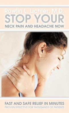 Stop Your Neck Pain and Headache Now - Lichter M. D., Rowlin L.