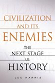 CIVILIZATION AND ITS ENEMIES