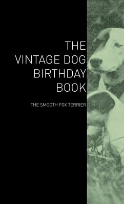 The Vintage Dog Birthday Book - The Smooth Fox Terrier - Various