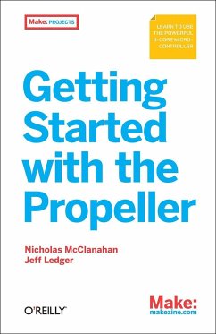Getting Started with the Propeller - McClanahan, Nicholas; Ledger, Jeff
