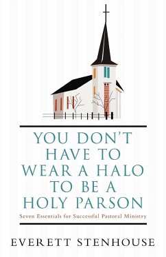 You Don't Have to Wear a Halo to Be a Holy Parson - Stenhouse, Everett