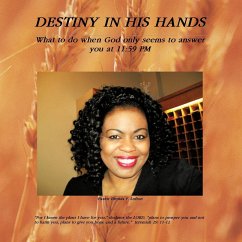 DESTINY IN HIS HANDS - Lofton, Pastor Brenda F.