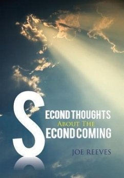 Second Thoughts about the Second Coming - Reeves, Joe