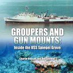 Groupers and Gun Mounts