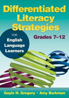 Differentiated Literacy Strategies for English Language Learners, Grades 7-12 - Gregory, Gayle H; Burkman, Amy J