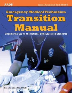 Emergency Medical Technician Transition Manual - American Academy of Orthopaedic Surgeons (Aaos); Parvensky Barwell, Catherine A