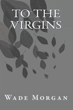 To The Virgins - Morgan, Wade