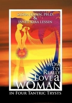 How to Really Love a Woman - Lessin, Sasha; Lessin, Janet Kira