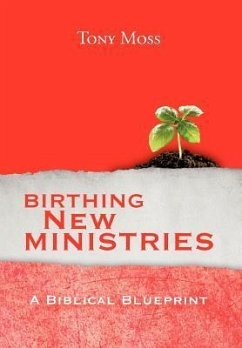 BIRTHING NEW MINISTRIES - Moss, Tony
