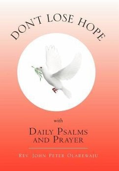 Don't Lose Hope with Daily Psalms and Prayer - Olarewaju, Rev John Peter