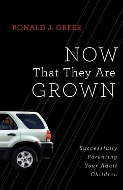 Now That They Are Grown - Greer, Ronald J