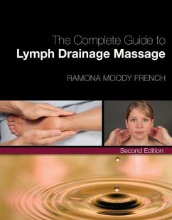 Complete Guide to Lymph Drainage Massage - French, Ramona Moody
