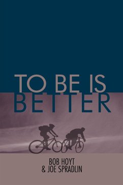 To Be Is Better - Hoyt, Bob; Spradlin, Joe