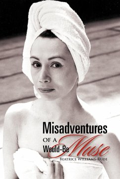 Misadventures of a Would-Be Muse - Williams-Rude, Beatrice