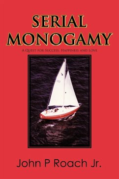 Serial Monogamy - Roach Jr, John P.
