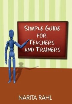 Simple Guide for Teachers and Trainers - Rahl, Narita