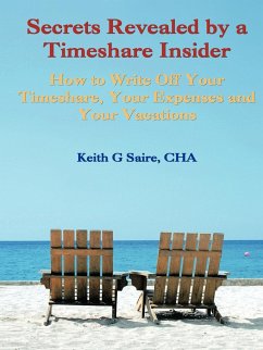 Secrets Revealed by a Timeshare Insider - Saire Cha, Keith G.