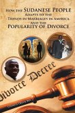 How the Sudanese People Adapt To The Trends In Marriages In America And The Popularity Of Divorce How the Sudanese People Adapt To The Trends In Marriages In America And The Popularity Of Divorce