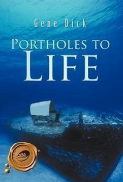 Portholes to Life - Dick, Gene