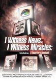 I Witness News. I Witness Miracles